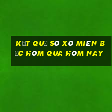 kết quả sô xô miên bắc hôm qua hôm nay