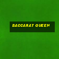 baccarat queen