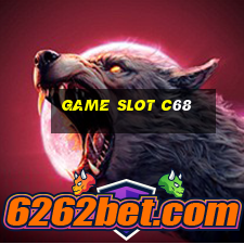 Game Slot C68