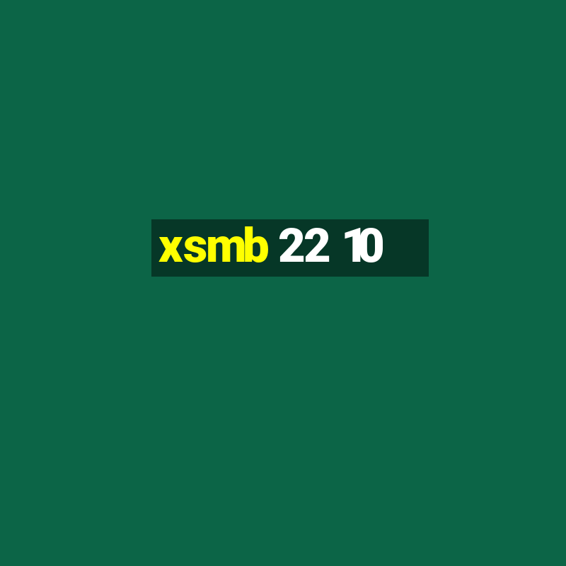 xsmb 22 10