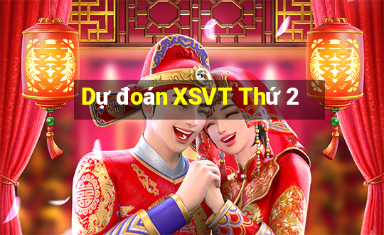 Dự đoán XSVT Thứ 2