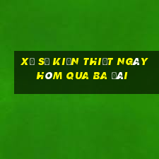 xổ số kiến thiết ngày hôm qua ba đài