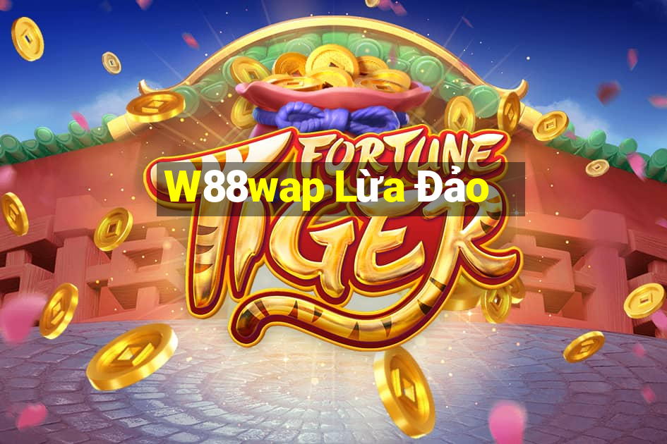 W88wap Lừa Đảo