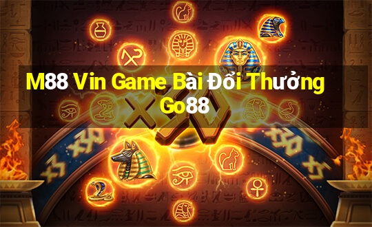 M88 Vin Game Bài Đổi Thưởng Go88