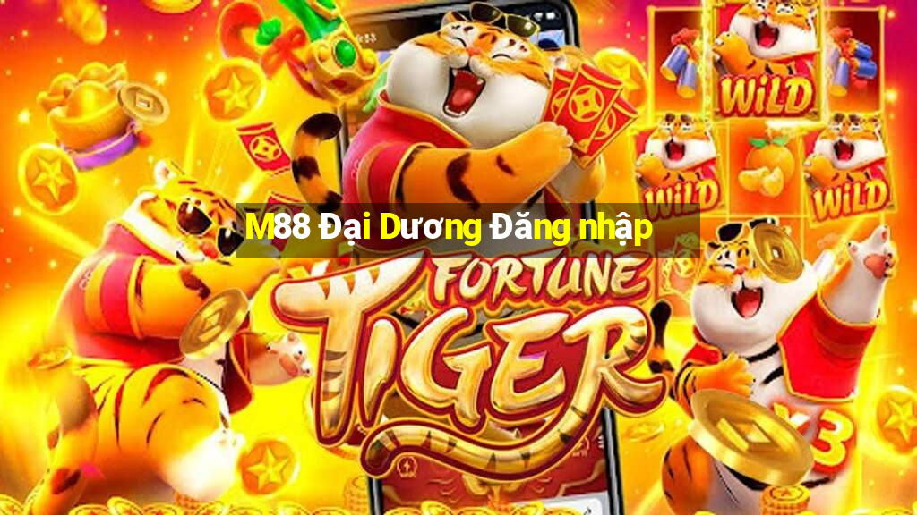 M88 Đại Dương Đăng nhập