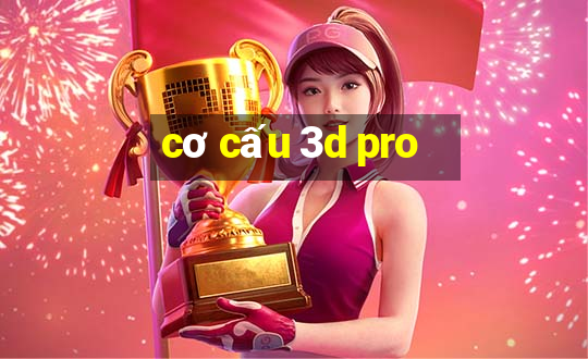 cơ cấu 3d pro