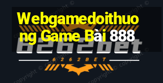 Webgamedoithuong Game Bài 888