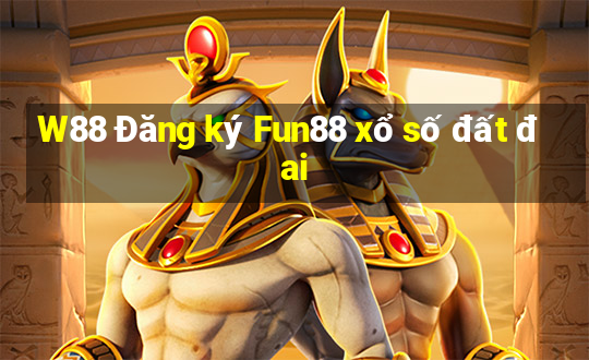 W88 Đăng ký Fun88 xổ số đất đai