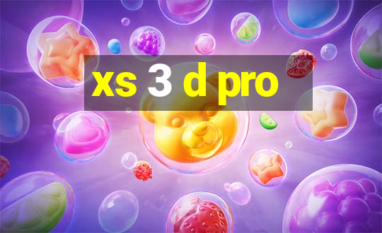 xs 3 d pro