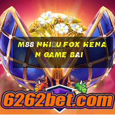 M88 Nhiều Fox Henan game bài