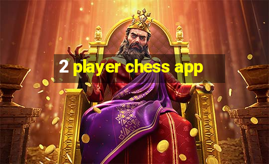 2 player chess app