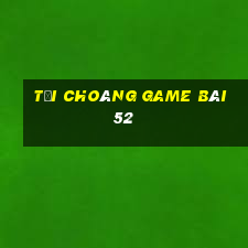 Tải Choáng Game Bài 52