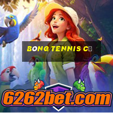 bóng tennis cũ