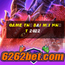 game thẻ bài mới nhất 2022