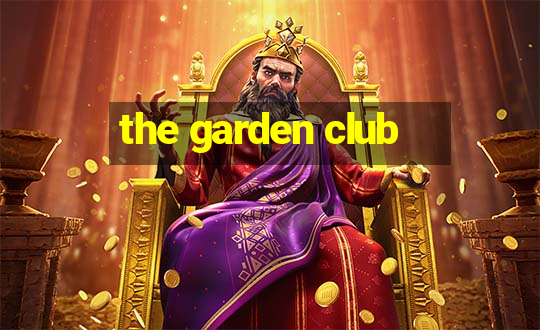 the garden club