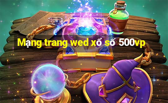 Mạng trang wed xổ số 500vp