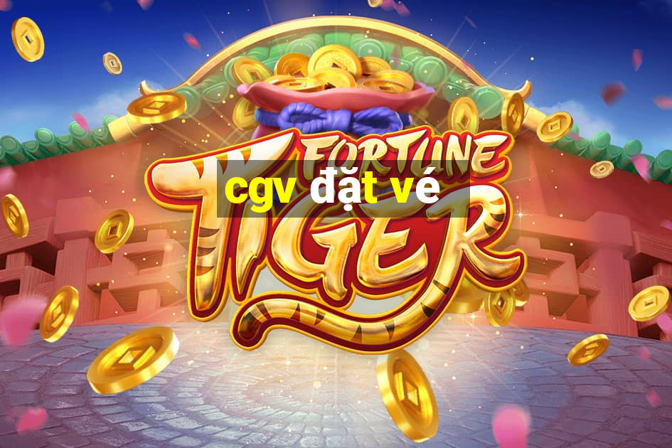 cgv đặt vé