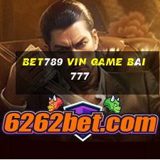 Bet789 Vin Game Bài 777