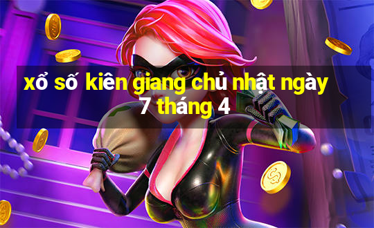 xổ số kiên giang chủ nhật ngày 7 tháng 4