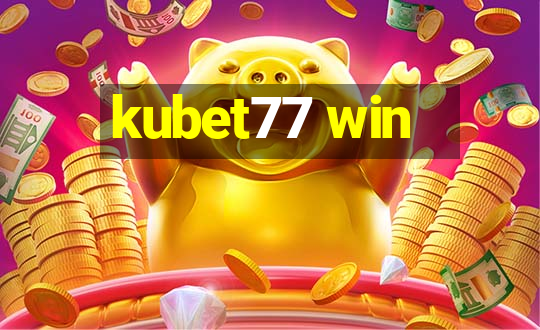 kubet77 win