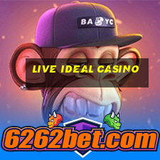 live ideal casino