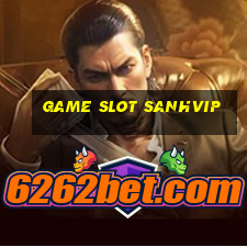 Game Slot Sanhvip