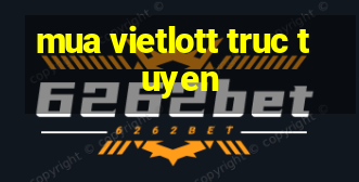 mua vietlott truc tuyen