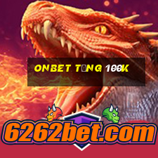 onbet tặng 100k