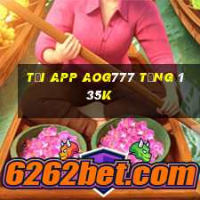 Tải app Aog777 Tặng 135k