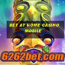 bet at home casino mobile