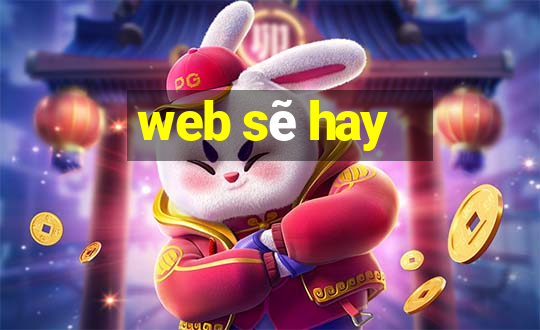 web sẽ hay