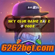 Sky Club Game Bài Có Code