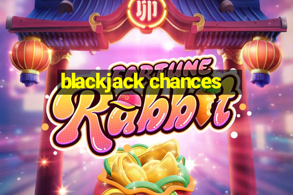 blackjack chances