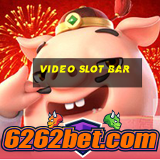 video slot bar