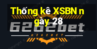 Thống kê XSBN ngày 28