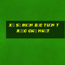 xổ số miền bắc tuần trước chủ nhật