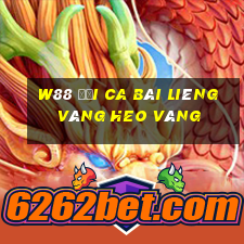 W88 Đại ca Bài Liêng vàng heo vàng