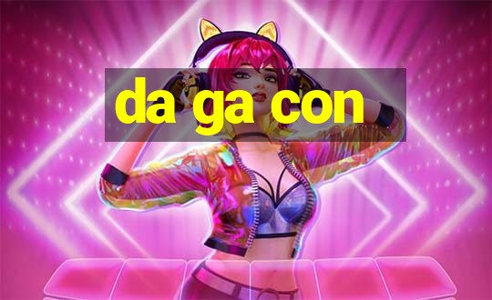 da ga con