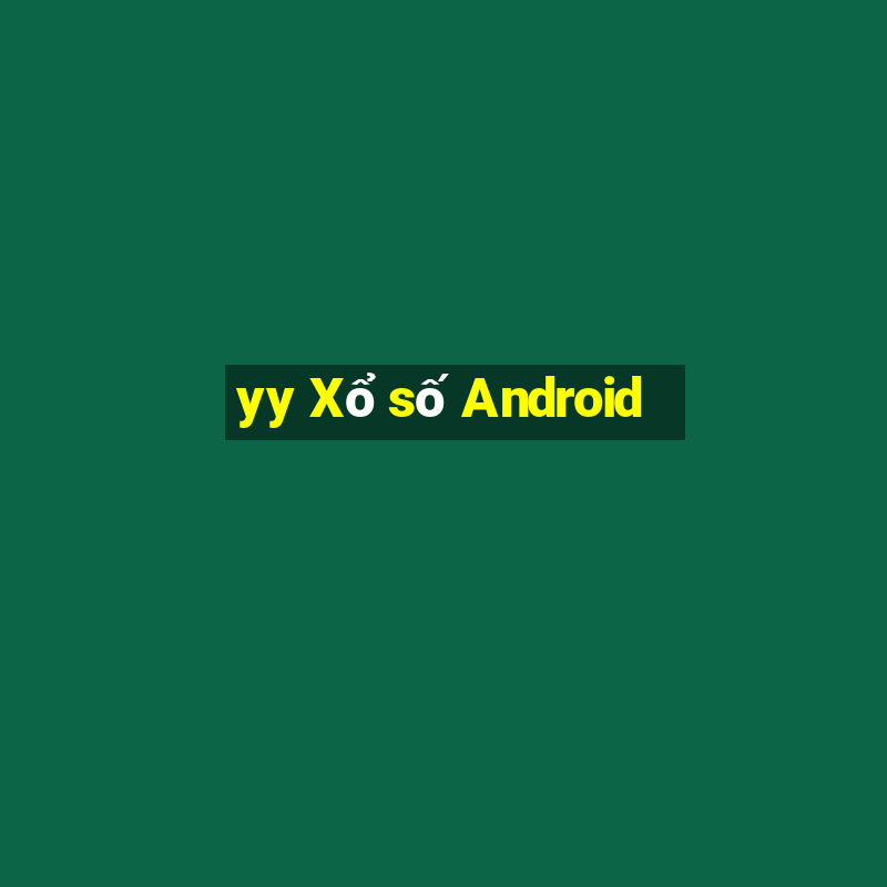 yy Xổ số Android