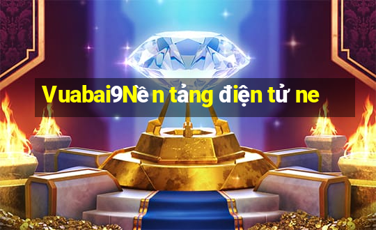 Vuabai9Nền tảng điện tử ne