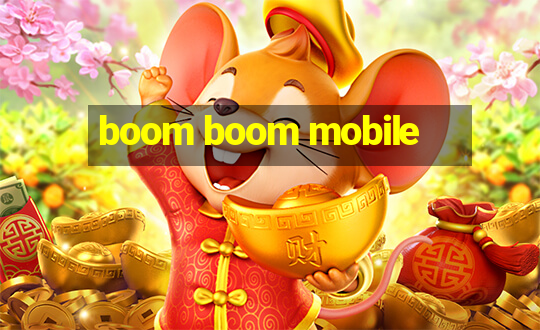 boom boom mobile