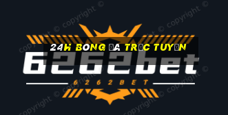 24h bóng đá trực tuyến