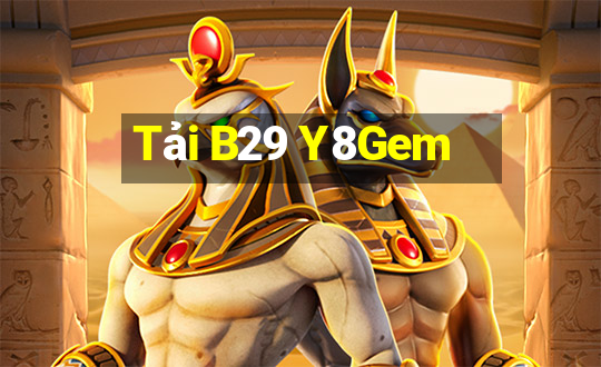 Tải B29 Y8Gem