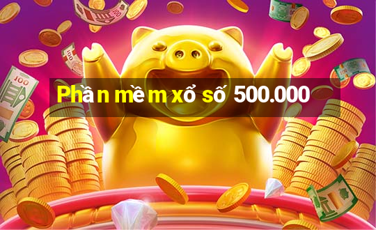 Phần mềm xổ số 500.000