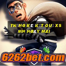 THỐNG KÊ KẾT QUẢ XSMN ngày mai