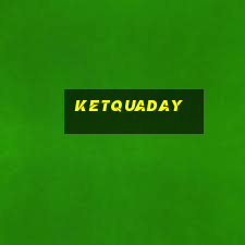 ketquaday