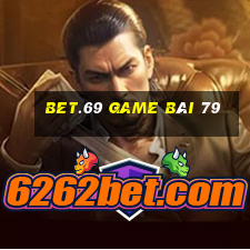 Bet.69 Game Bài 79