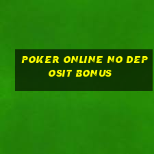 poker online no deposit bonus