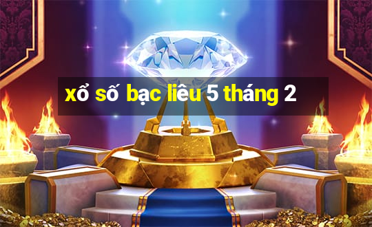 xổ số bạc liêu 5 tháng 2