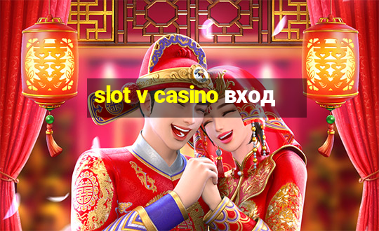 slot v casino вход